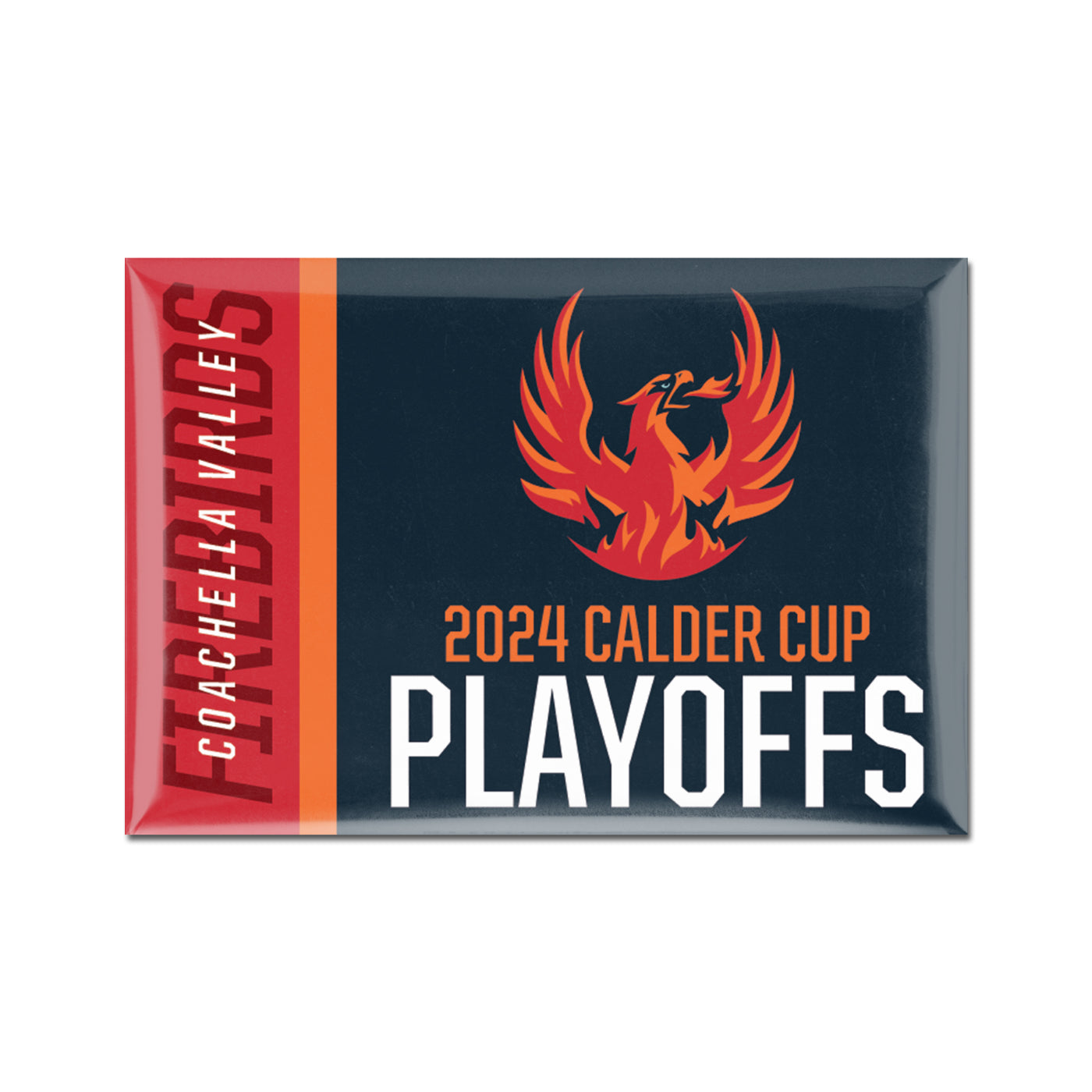 Coachella Valley Firebirds 2024 Playoff Magnet